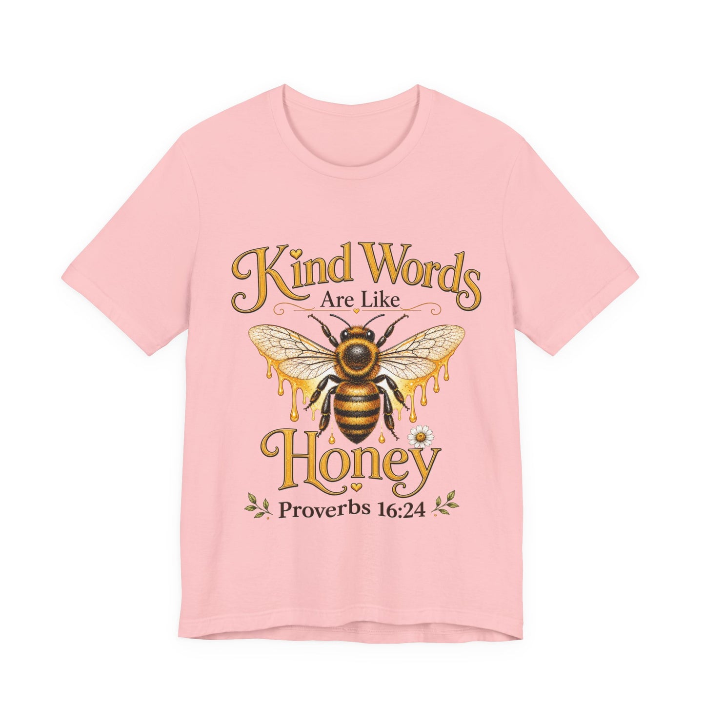 Kind Words Are Like Honey - Christian Women T-Shirt
