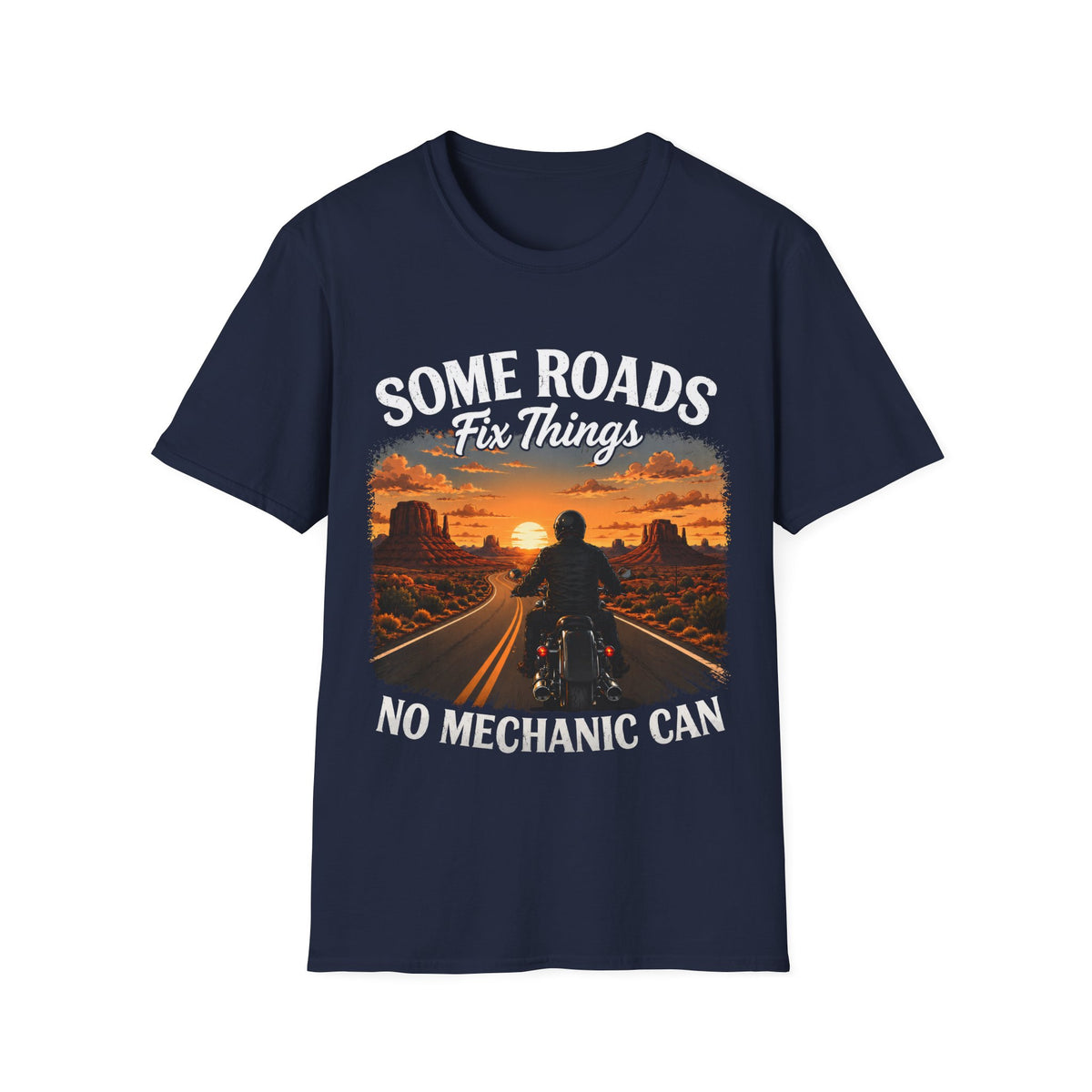 Some Roads Fix Things No Mechanic Can T‑Shirt