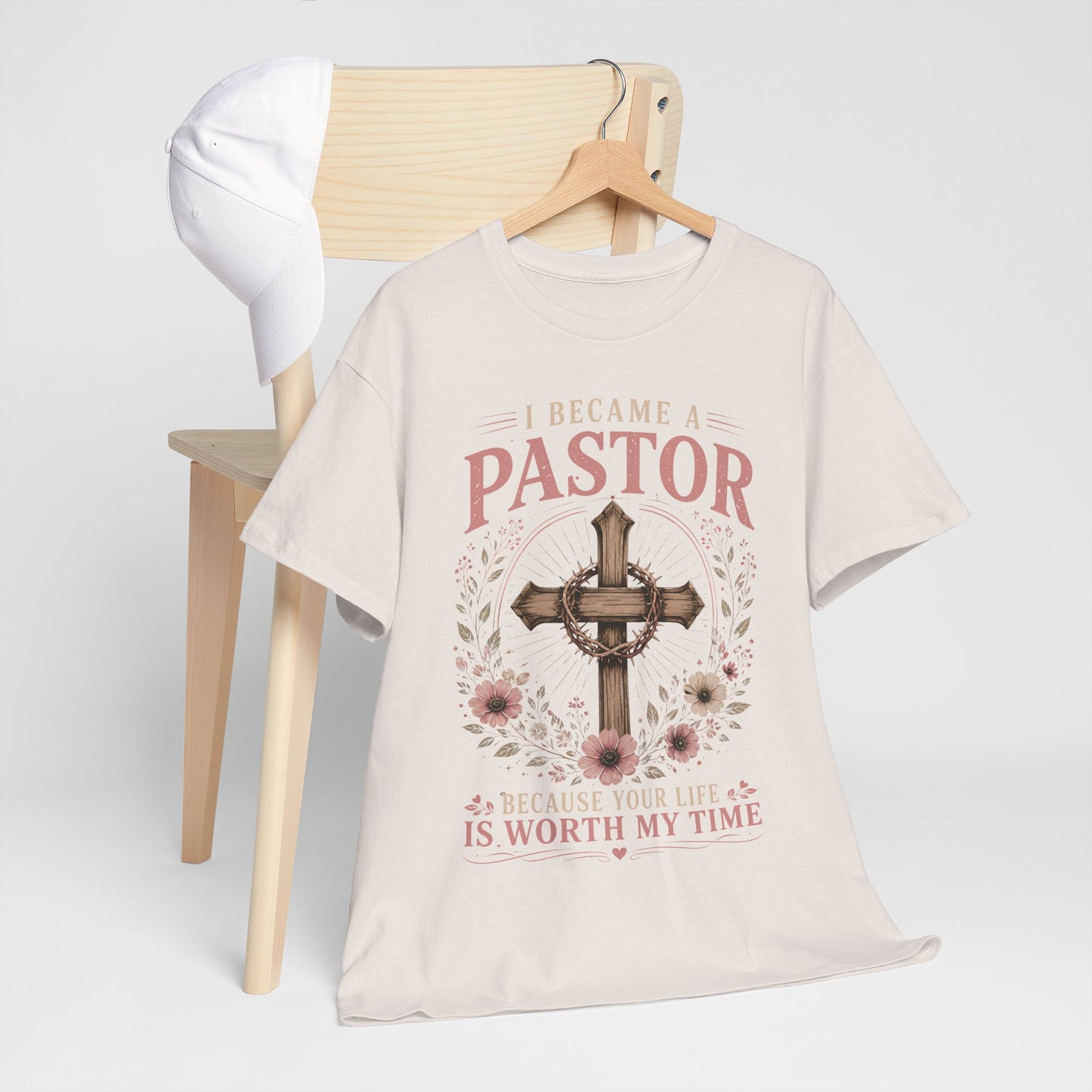 I Became a Pastor Because Your Life Is Worth My Time T - Shirt