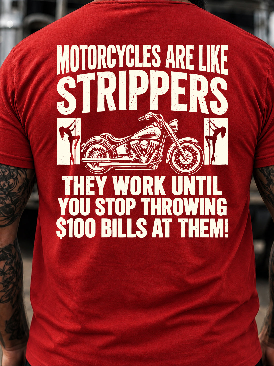 Motorcycles Are Like Strippers T-Shirt