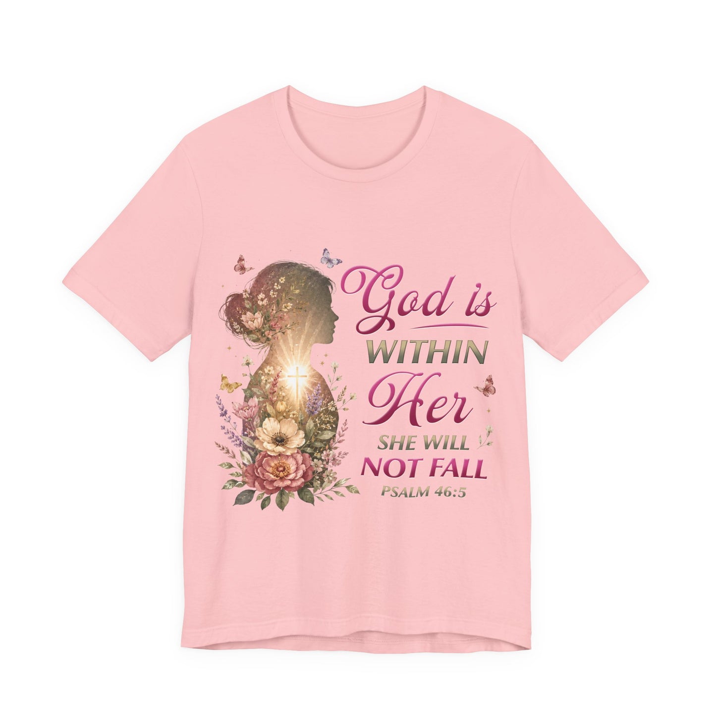 God is within her, she will not fall- Christian Women T-Shirt