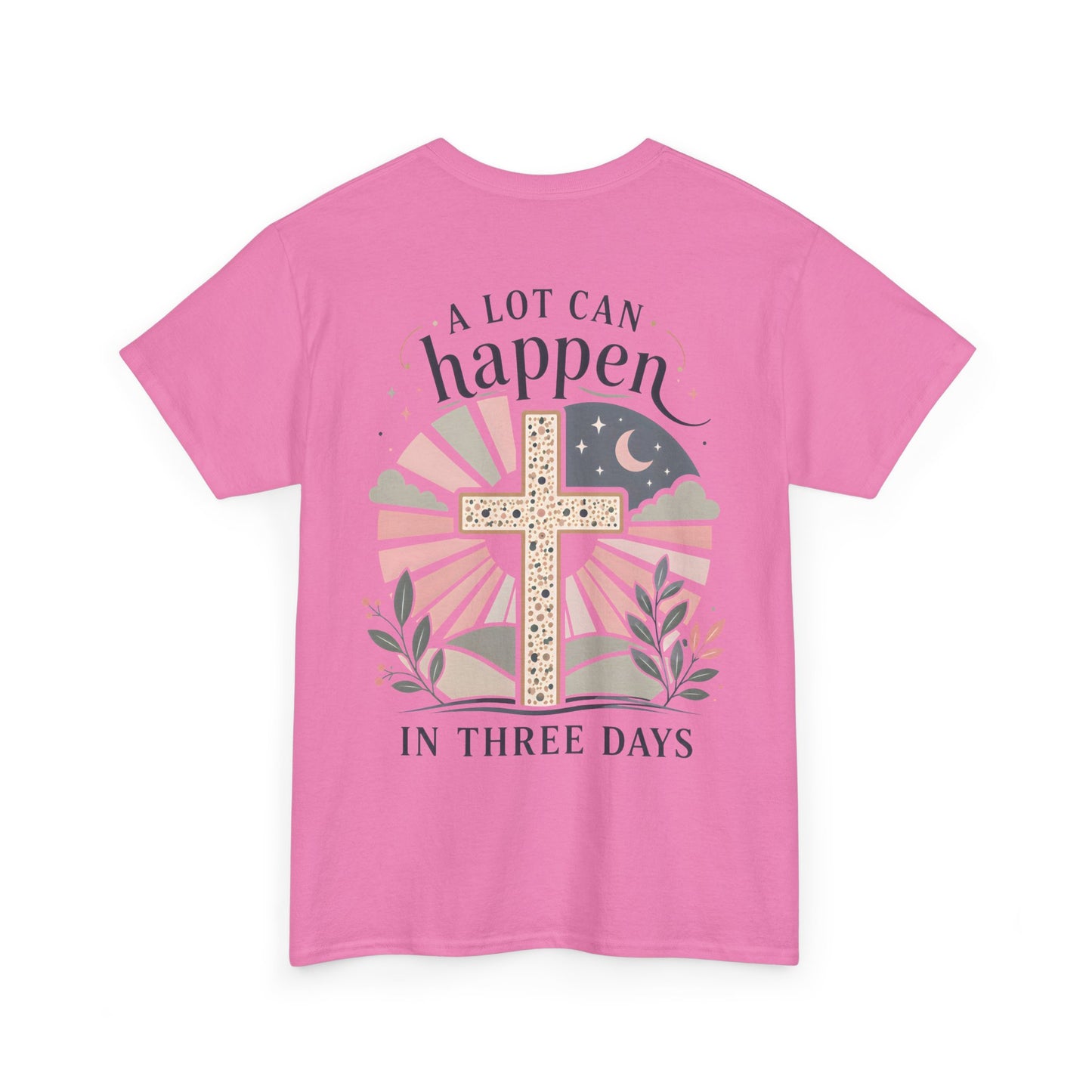 “A Lot Can Happen in Three Days” Cross Graphic T-Shirt