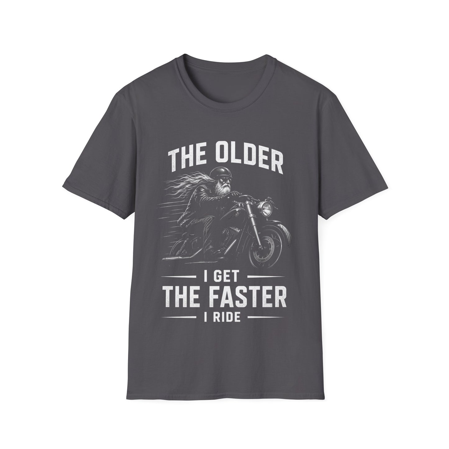 The Older I Get The Faster I Ride T-Shirt