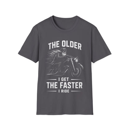 The Older I Get The Faster I Ride T-Shirt