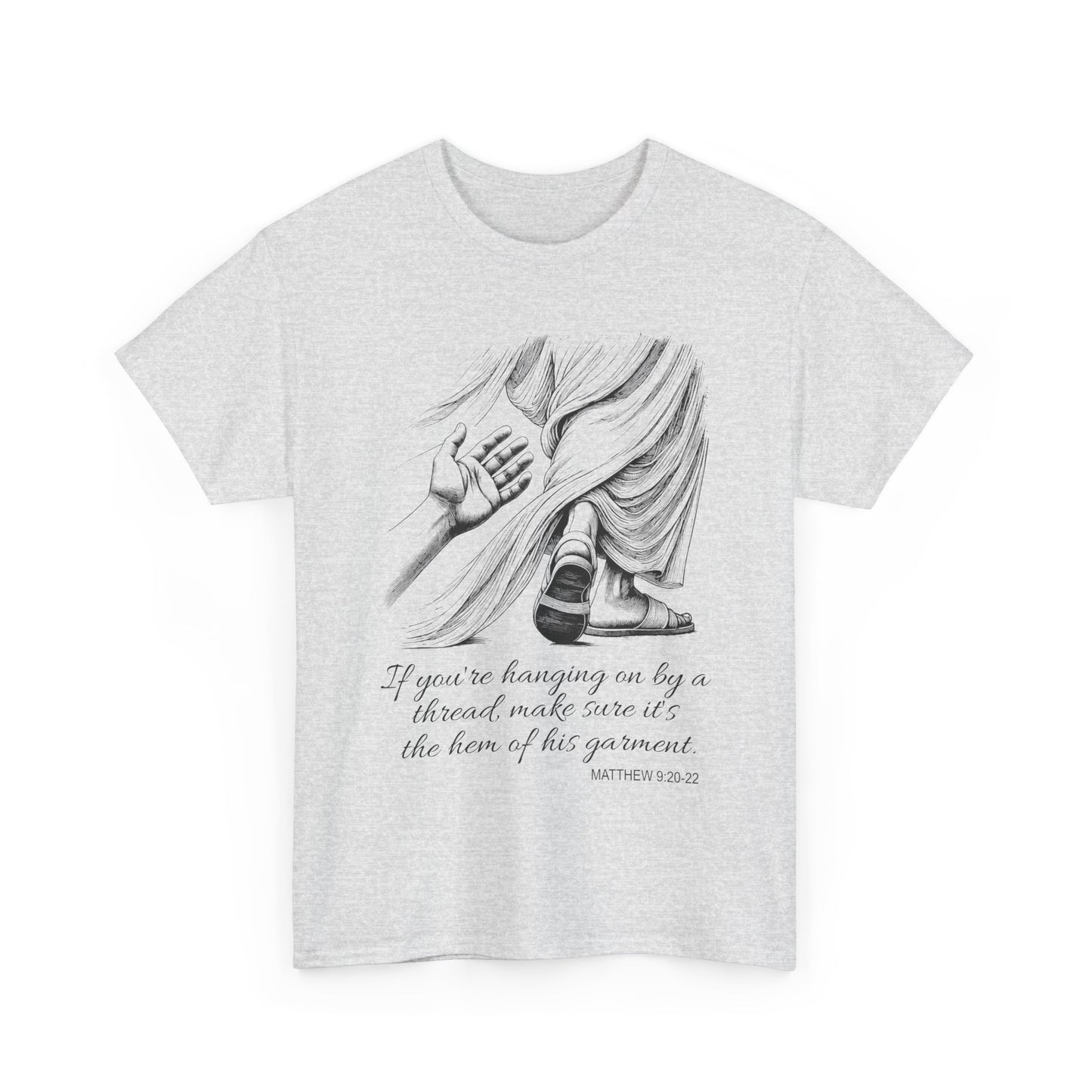 'If you're to hang on by a thread' Scripture Tee