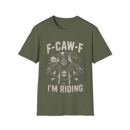 "F-CAW-F I'm Riding" Biker Raven Graphic T-Shirt