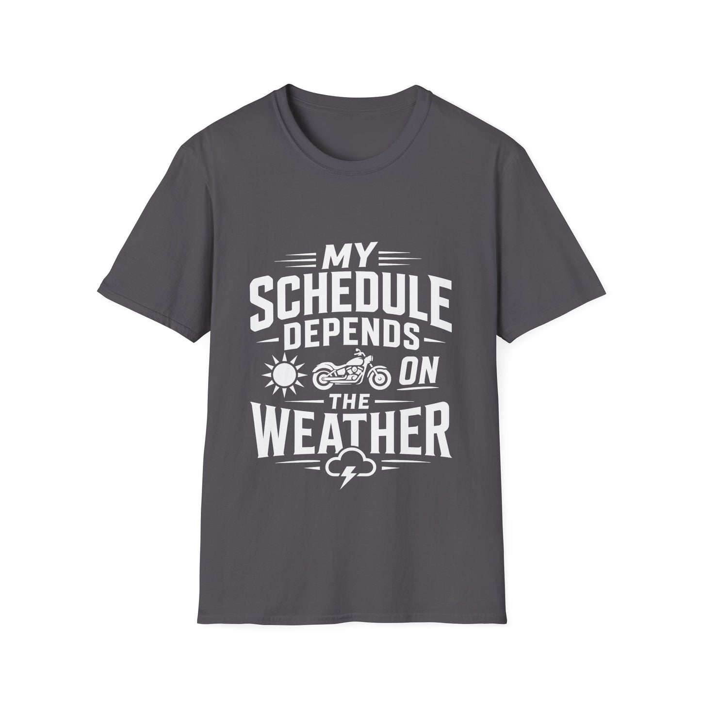 My Schedule Depends on the Weather T-Shirt