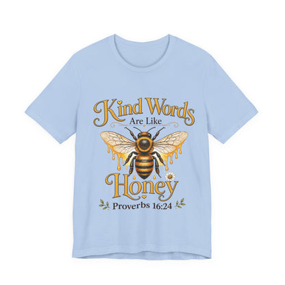 Kind Words Are Like Honey - Christian Women T-Shirt