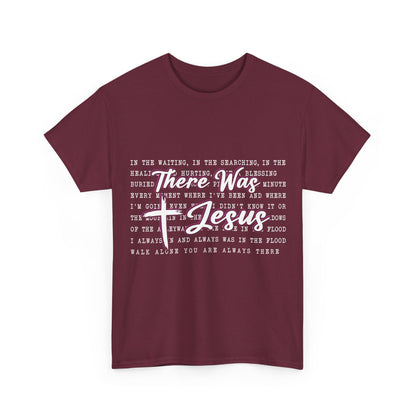 Inspirational Christian Faith T‑Shirt (There Was Jesus Lyrics)