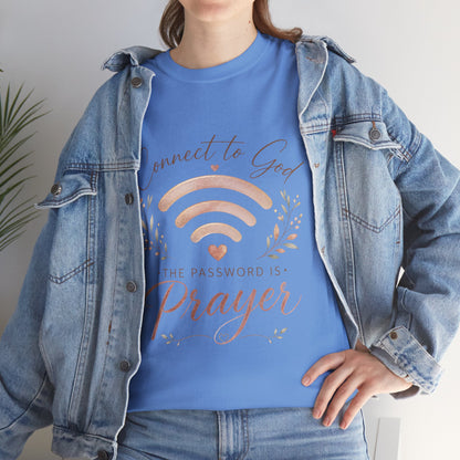 "Connect to God, the Password is Prayer" Inspirational Faith Tee