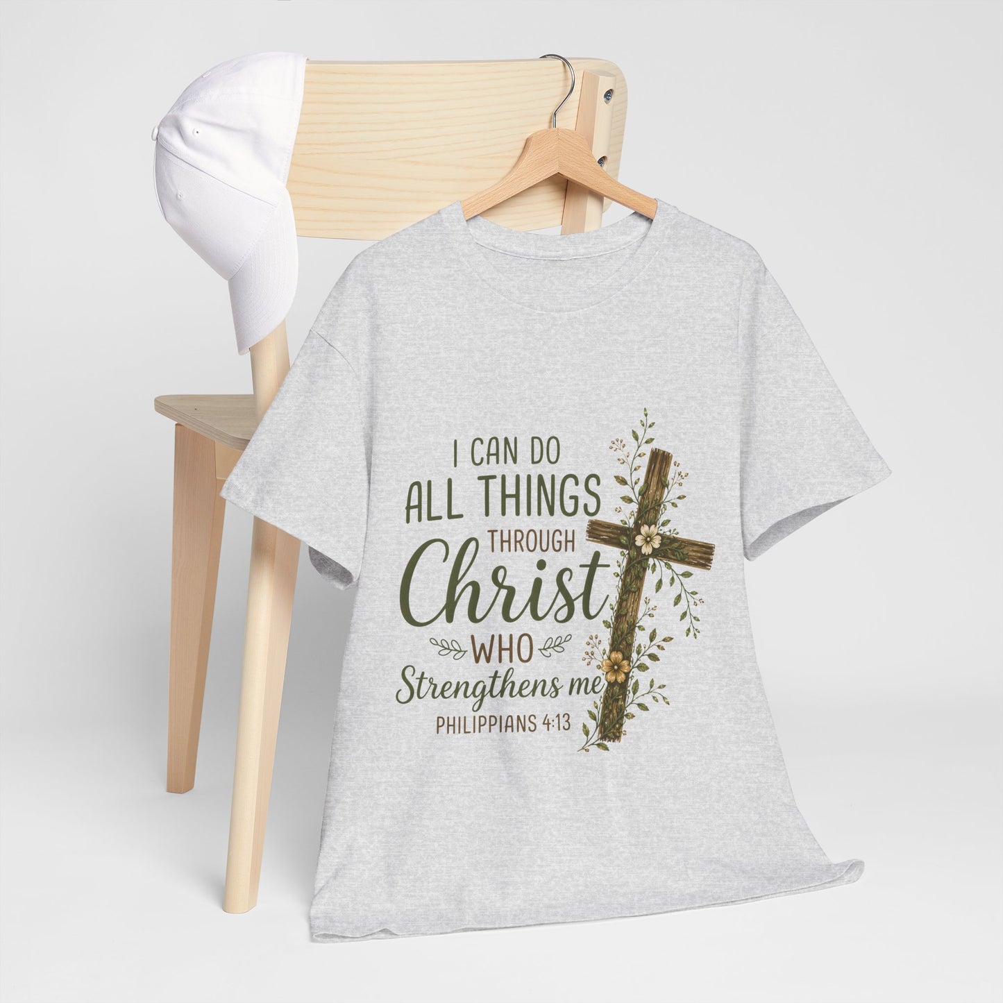 "I Can Do All Things Through Christ" T -Shirt