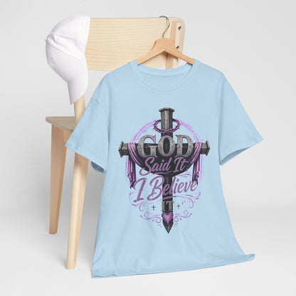 "God Said It, I Believe" Christian Tee