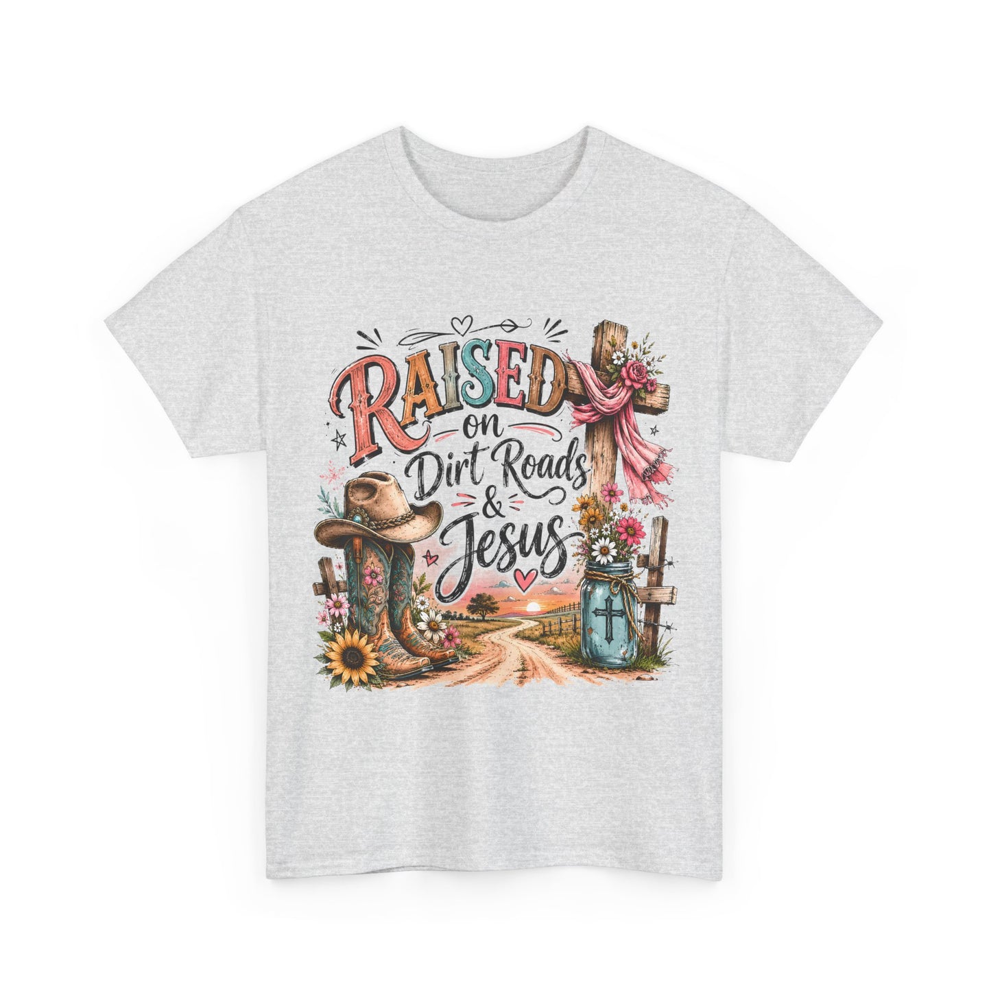 Raised on Dirt Roads & Jesus T-Shirt