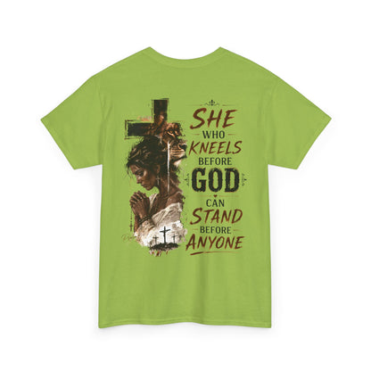 "She Who Kneels Before God Can Stand Before Anyone" Christian Tee
