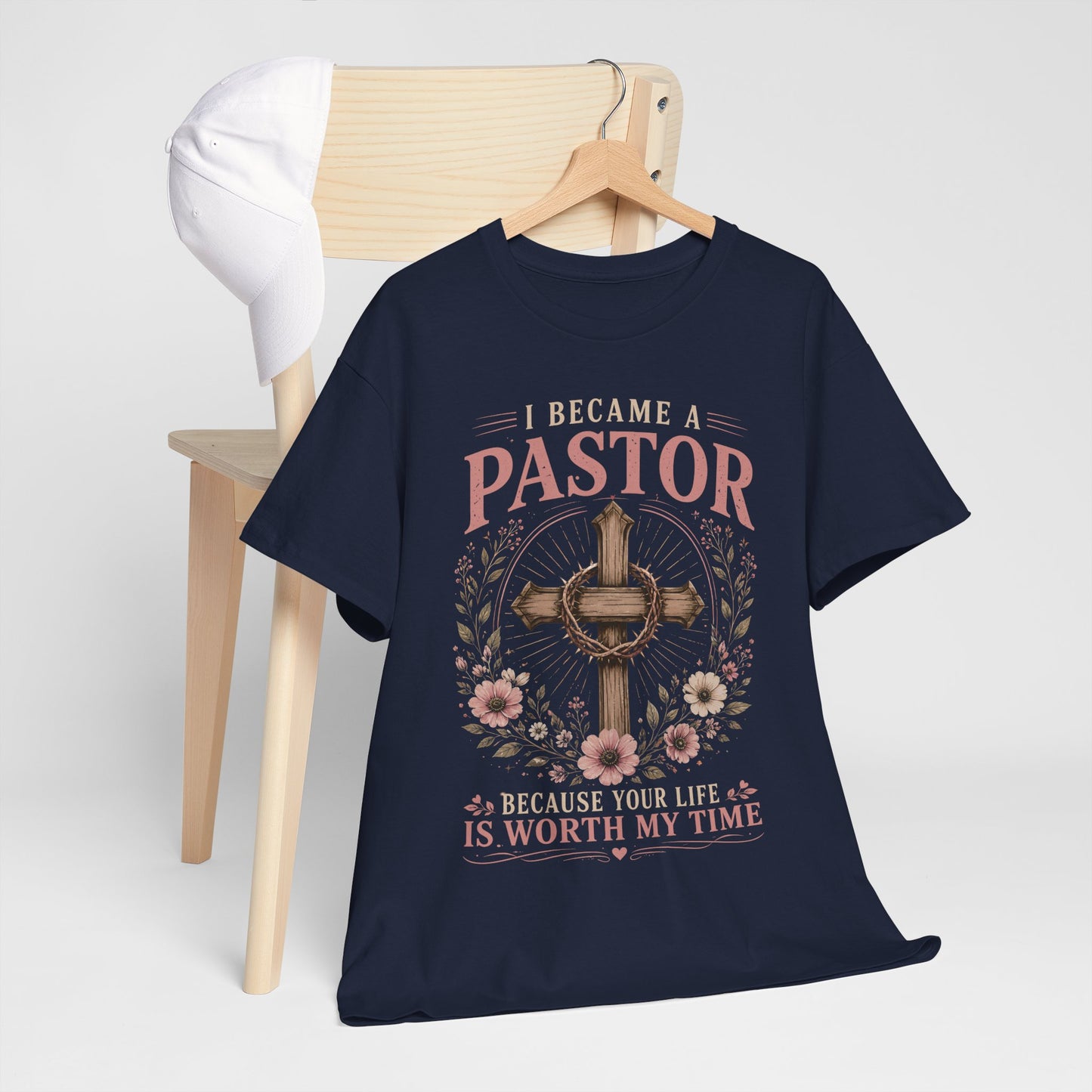 I Became a Pastor Because Your Life Is Worth My Time T - Shirt