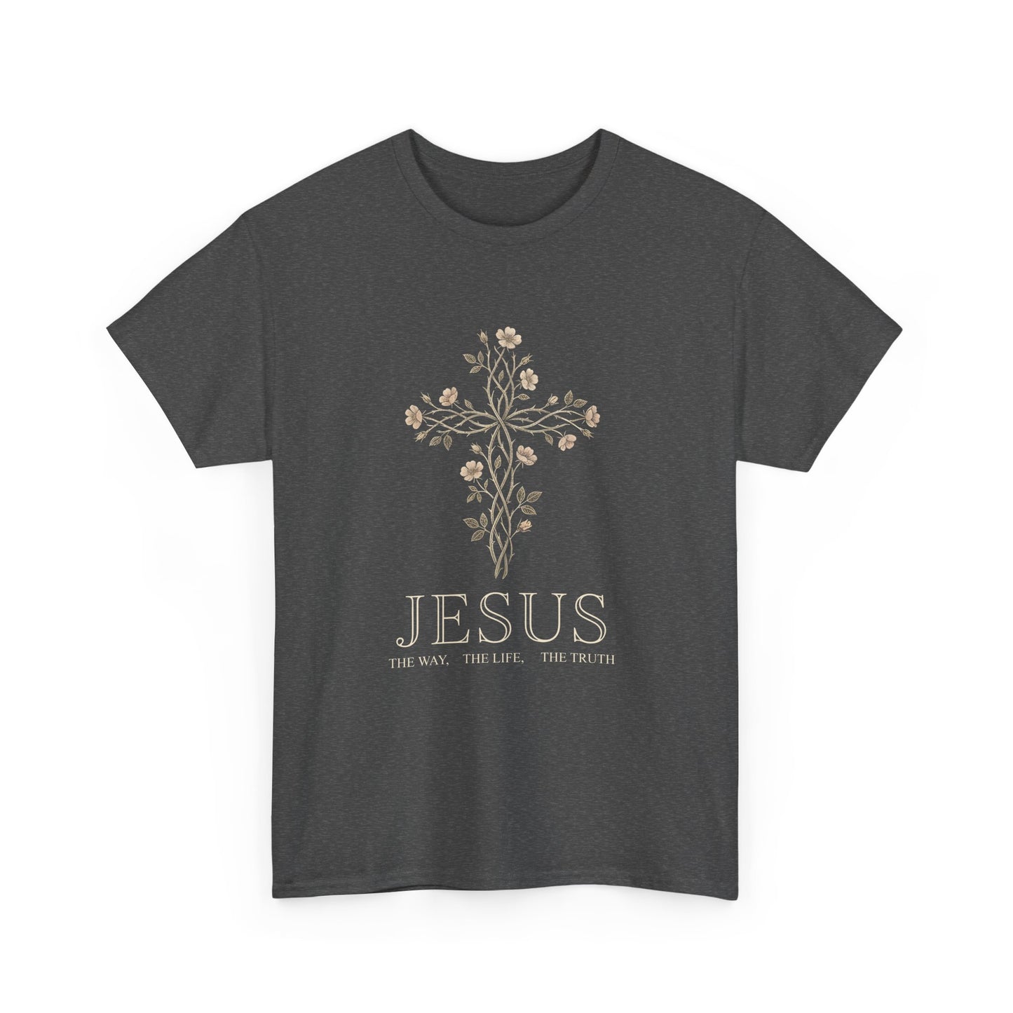 Jesus: The Way, The Life, The Truth T -Shirt