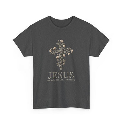Jesus: The Way, The Life, The Truth T -Shirt