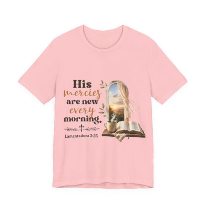 His Mercies Are  -Christian Women T-Shirt