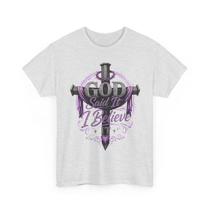 "God Said It, I Believe" Christian Tee