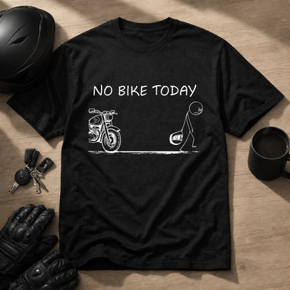 No Bike Today T‑Shirt