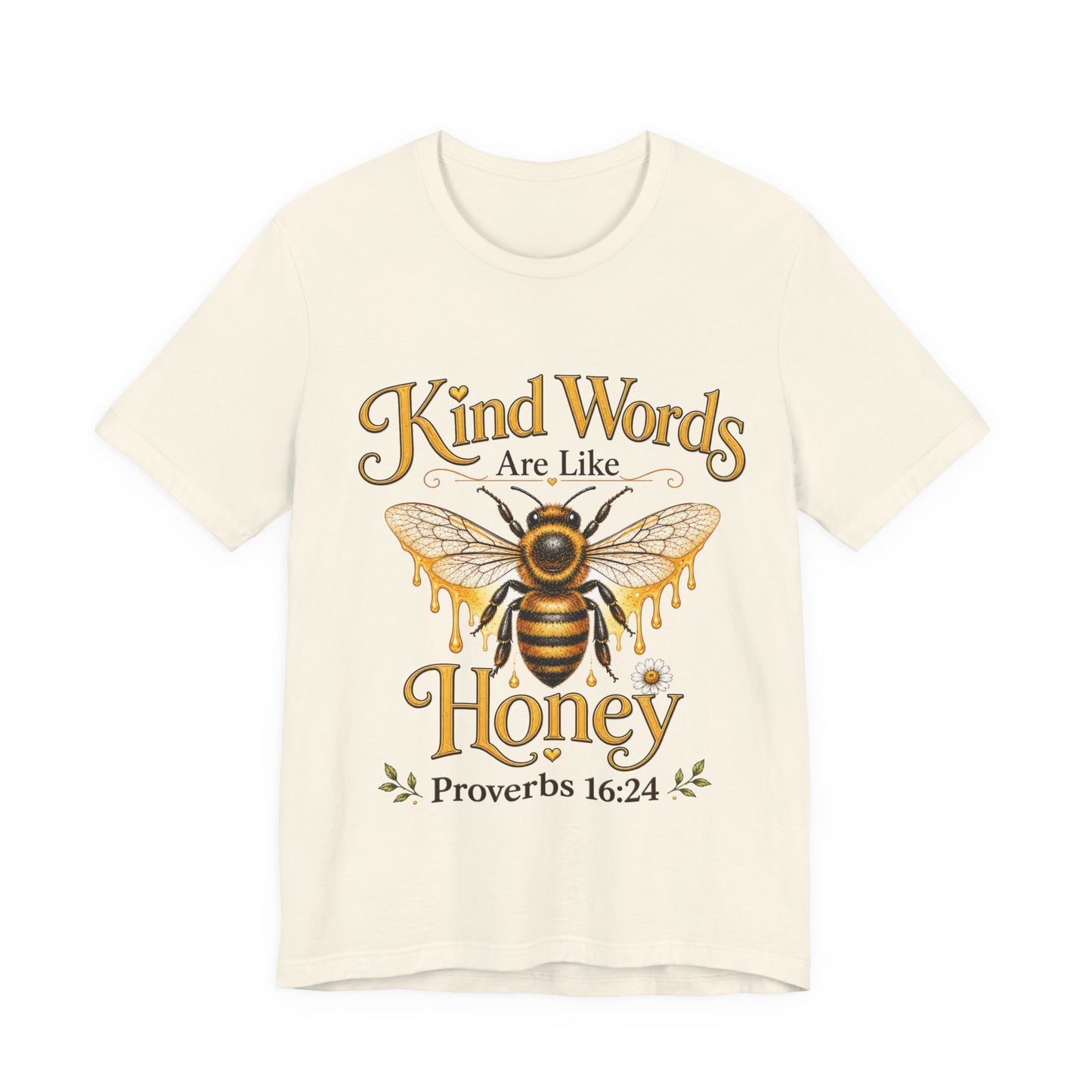 Kind Words Are Like Honey - Christian Women T-Shirt