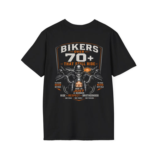 Bikers Over 70 That Still Ride T‑Shirt