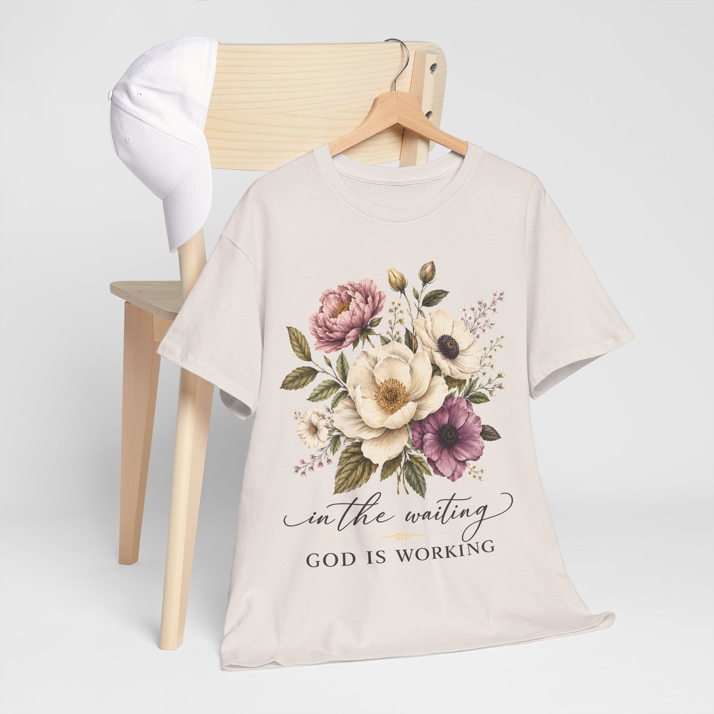 "In the Waiting, God Is Working" T- Shirt