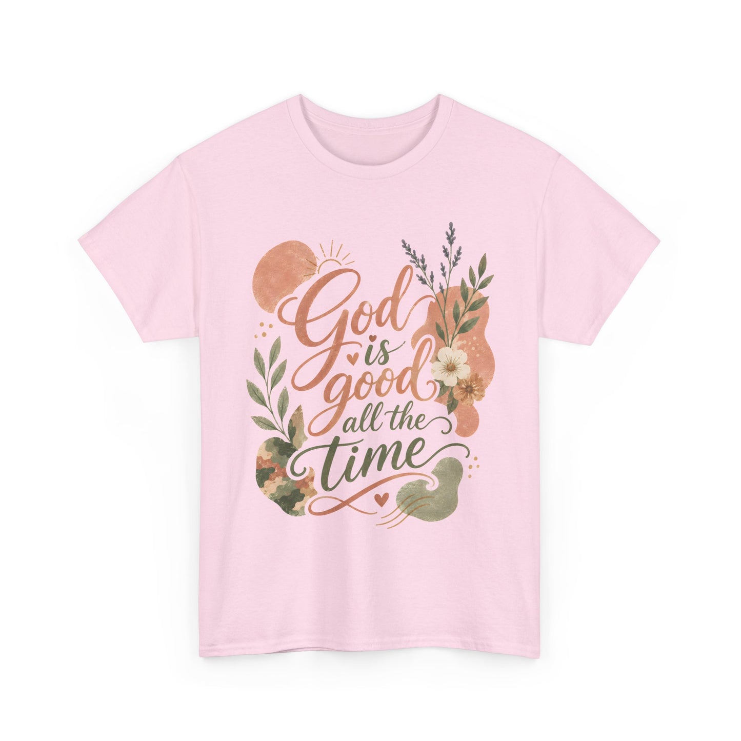 "God Is Good All The Time"  T-Shirt