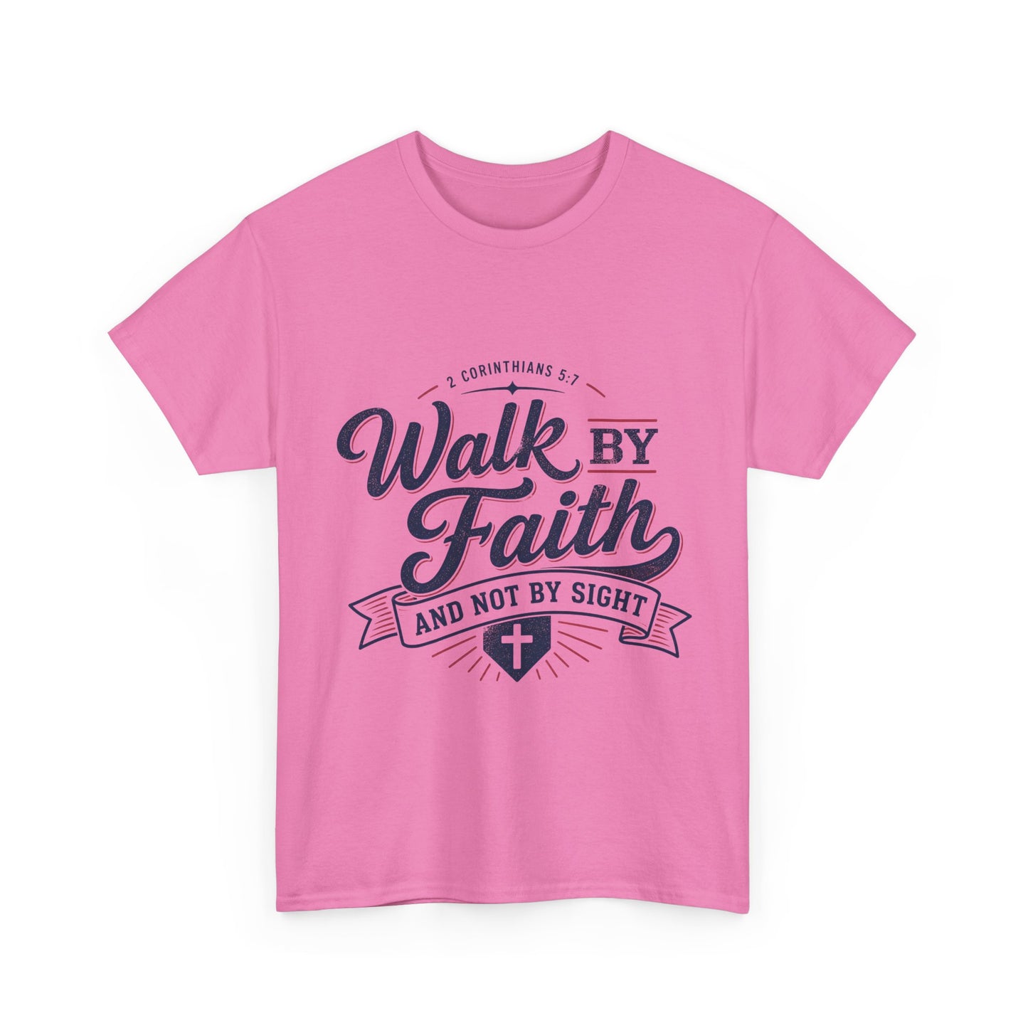 Walk By Faith T-Shirt