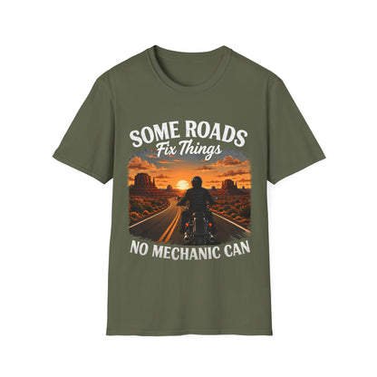 Some Roads Fix Things No Mechanic Can T‑Shirt