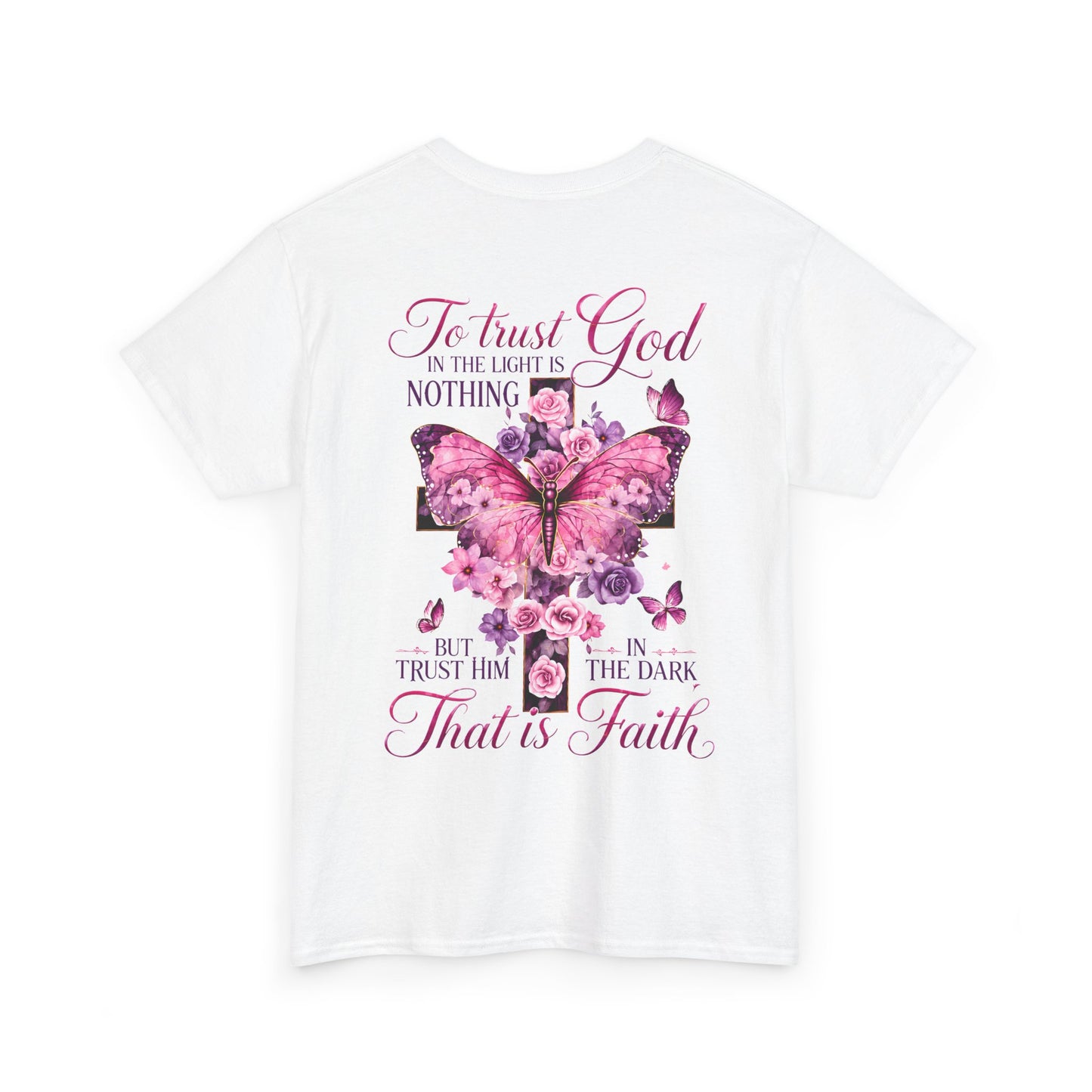 "To trust God in the light is nothing… That is faith"  T‑Shirt