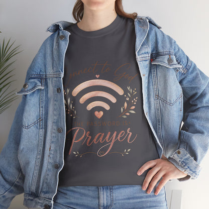 "Connect to God, the Password is Prayer" Inspirational Faith Tee