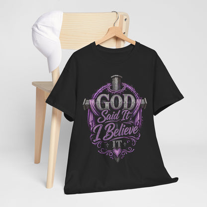 "God Said It, I Believe" Christian Tee