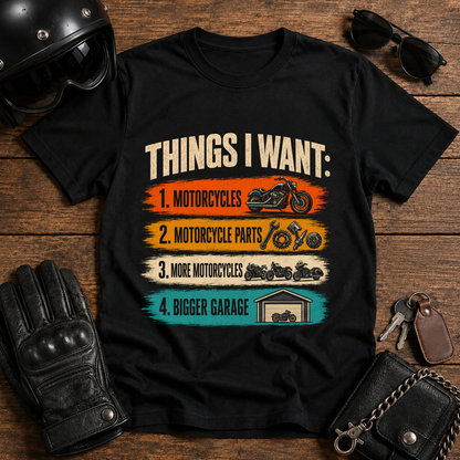 Things I Want: Motorcycles Graphic T-Shirt