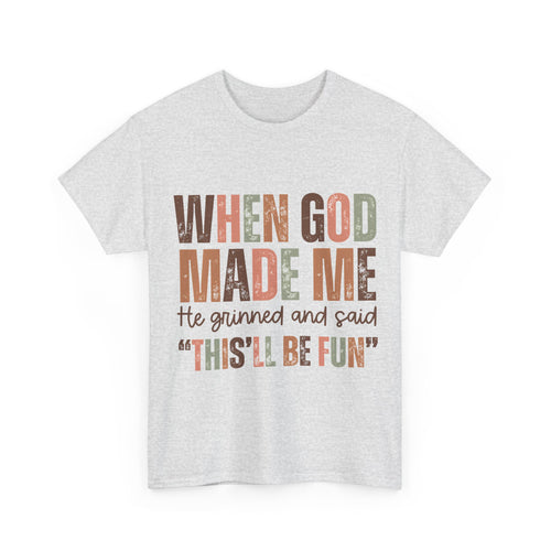 When God Made Me Tee