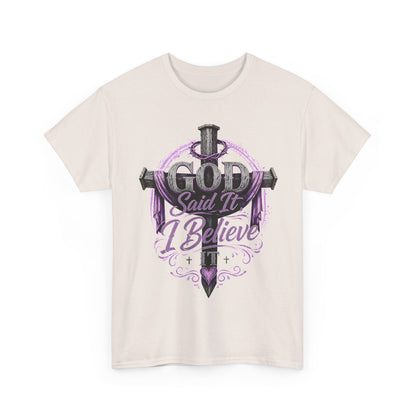 "God Said It, I Believe" Christian Tee