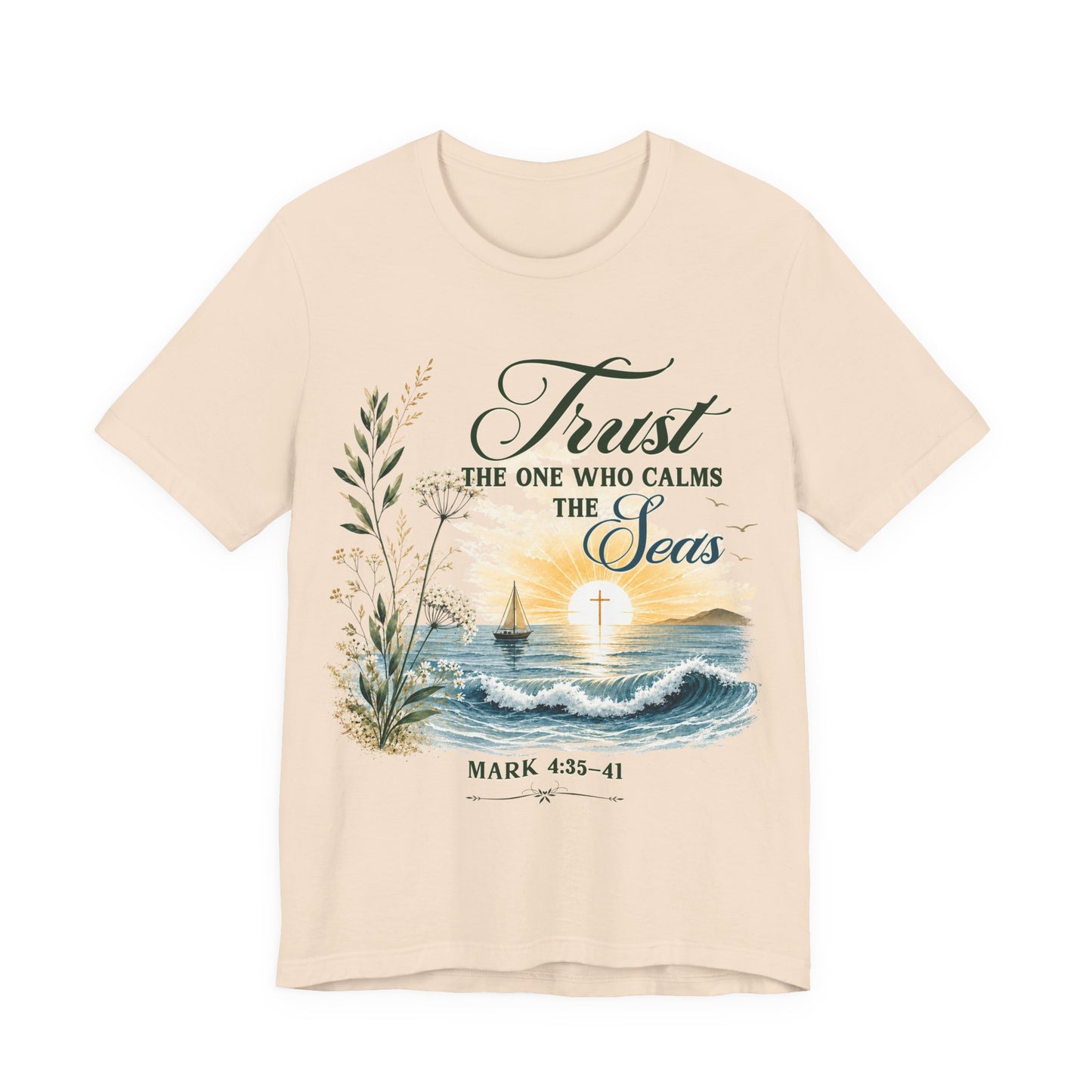 Trust the One Who Calms the Seas -Christian Women T-Shirt