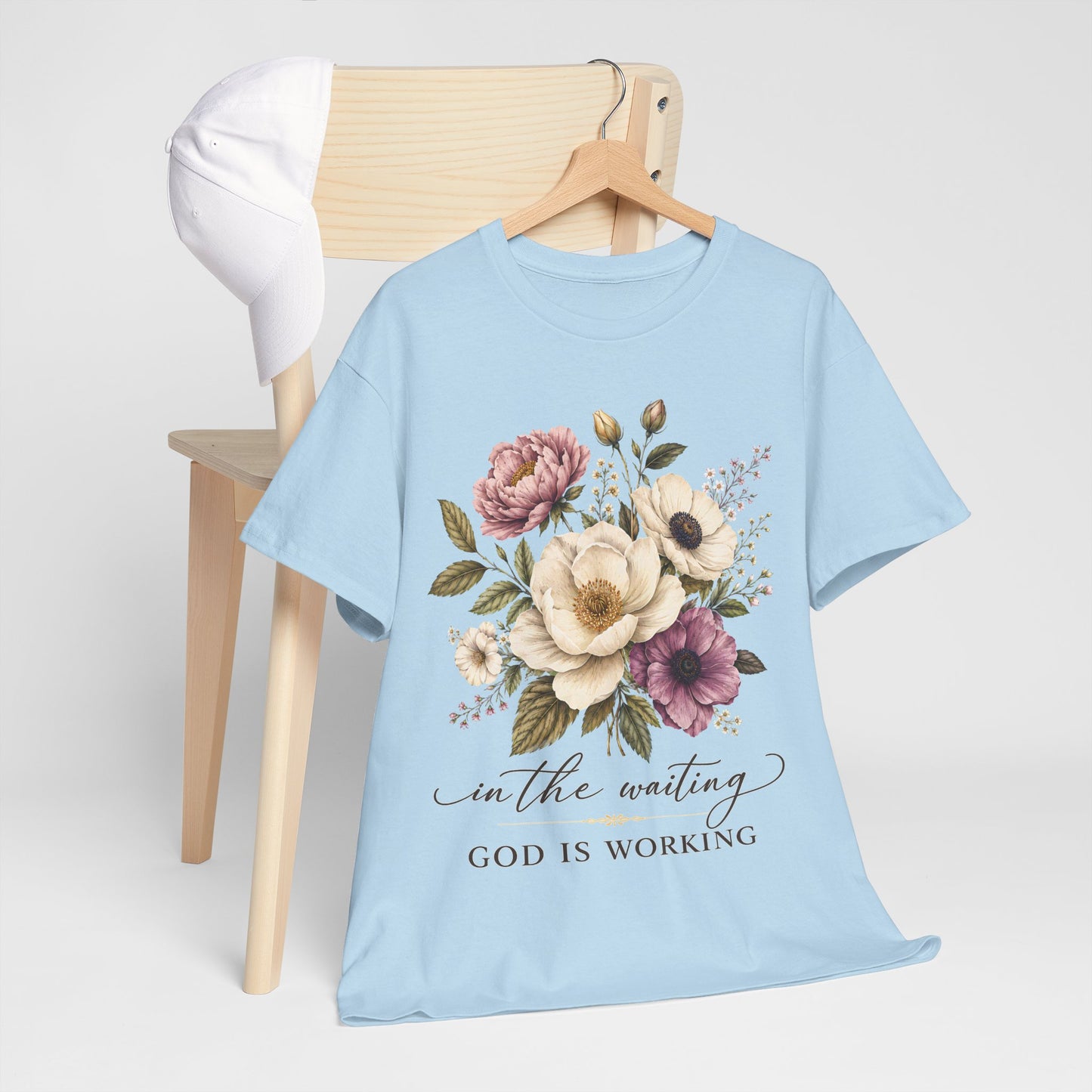 "In the Waiting, God Is Working" T- Shirt
