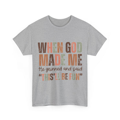 When God Made Me Tee