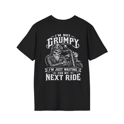 I'm Not Grumpy I'm Just Waiting For My Next Ride T‑Shirt