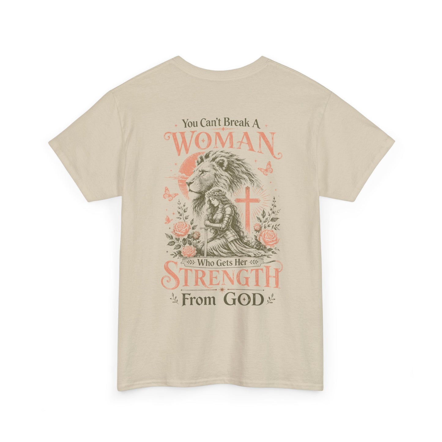 "You Can't Break a Woman Who Gets Her Strength From God" Faith Tee