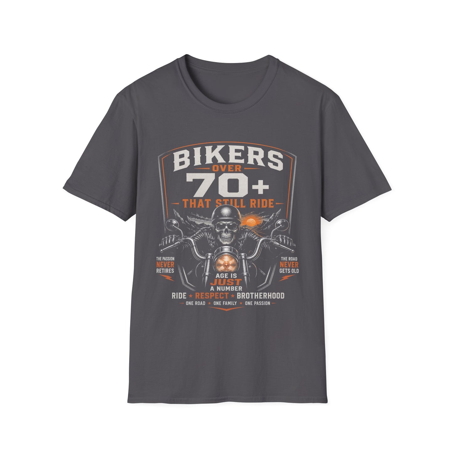 Bikers Over 70+ That Still Ride T-Shirt
