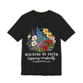Walking by Faith - Christian Women T-Shirt
