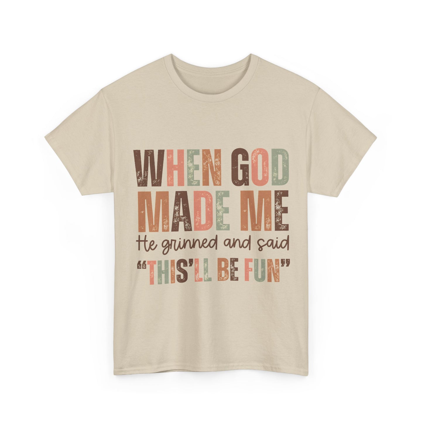 When God Made Me Tee