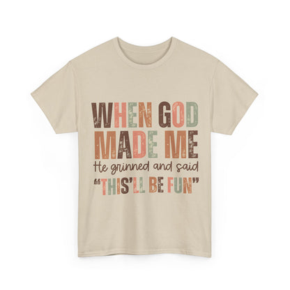 When God Made Me Tee