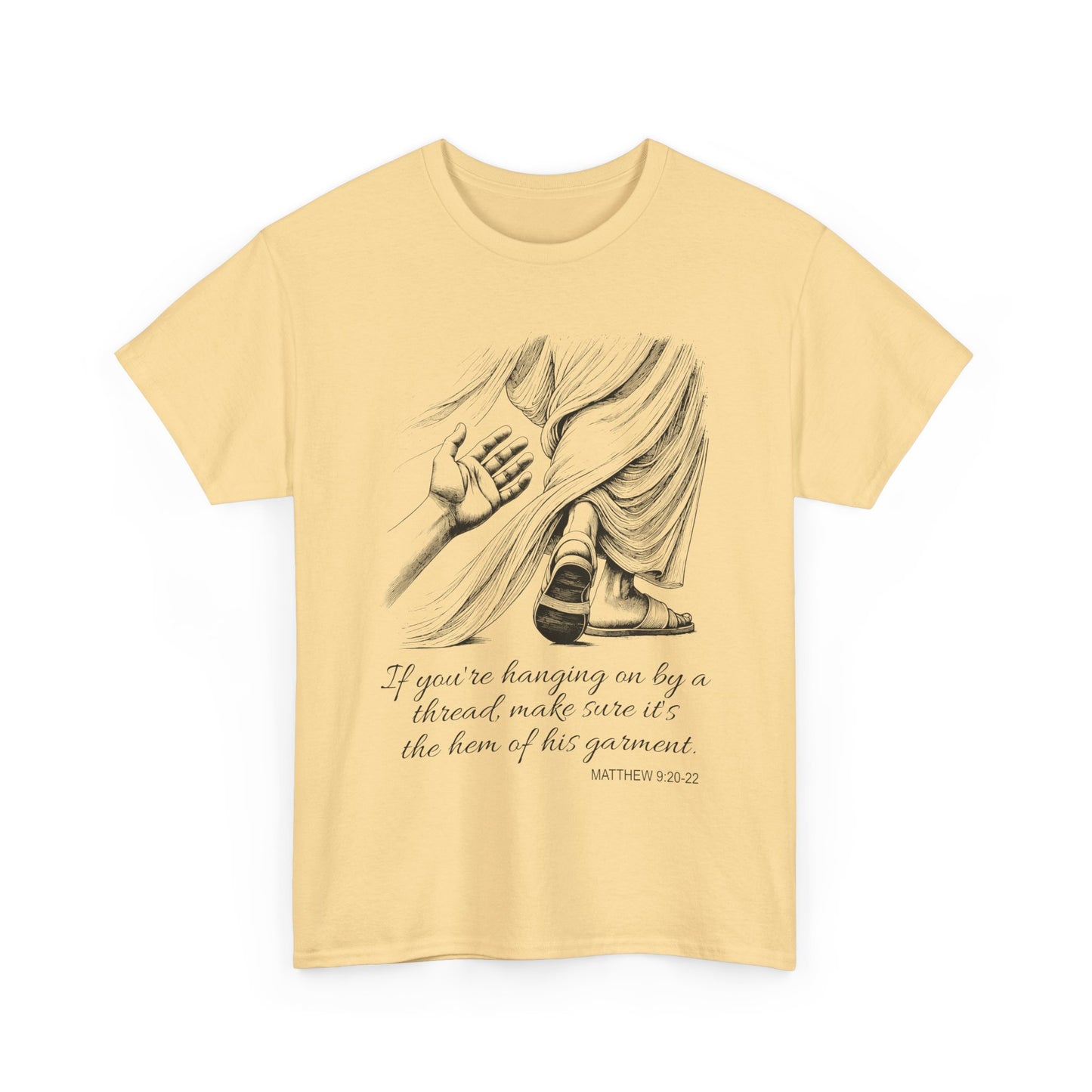 'If you're to hang on by a thread' Scripture Tee