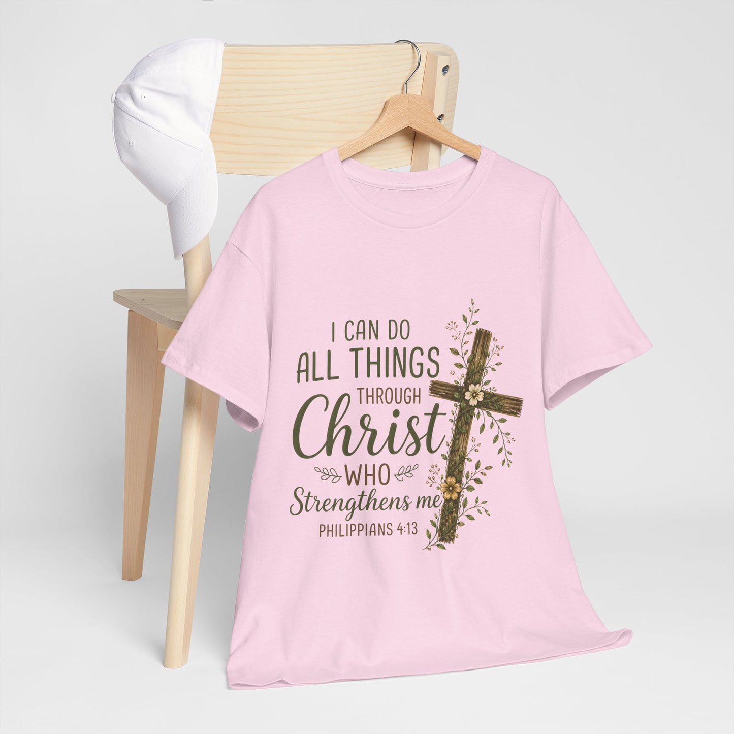 "I Can Do All Things Through Christ" T -Shirt