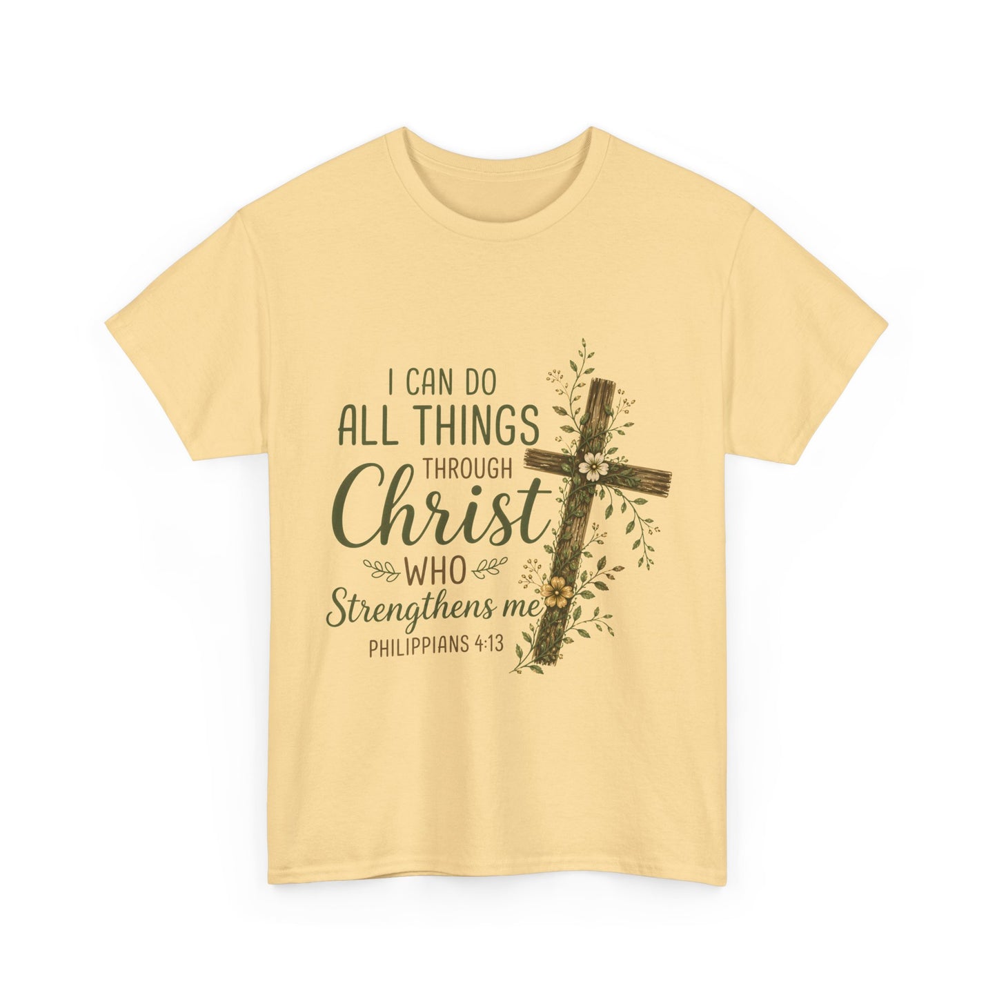 "I Can Do All Things Through Christ" T -Shirt