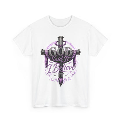 "God Said It, I Believe" Christian Tee