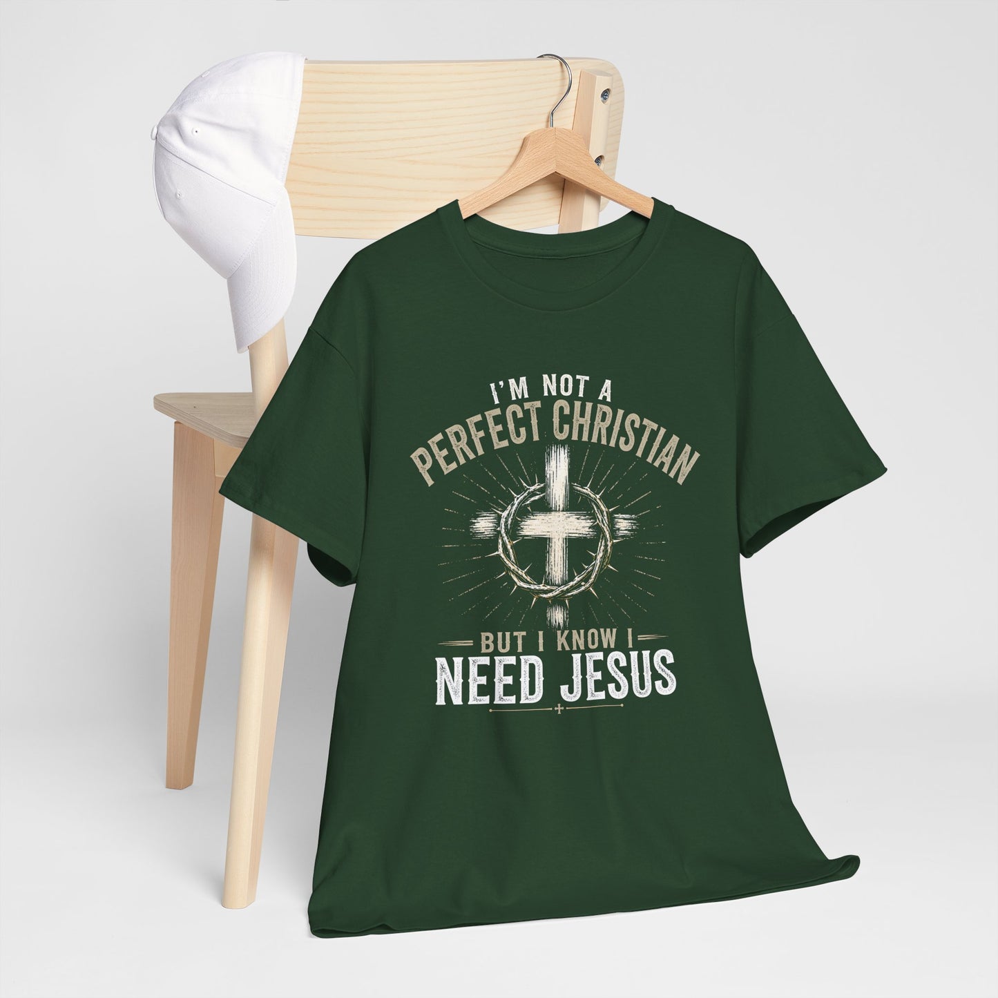 I'm Not a Perfect Christian But I Know I Need Jesus T-Shirt